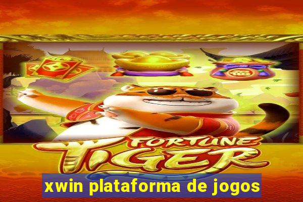 xwin plataforma de jogos